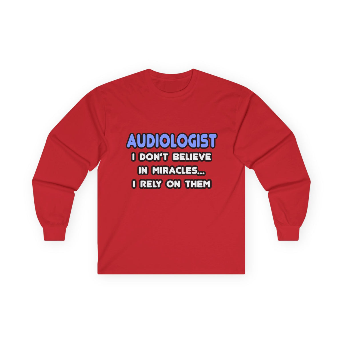 Miracles and Audiologists - Unisex Ultra Cotton Long Sleeve Tee