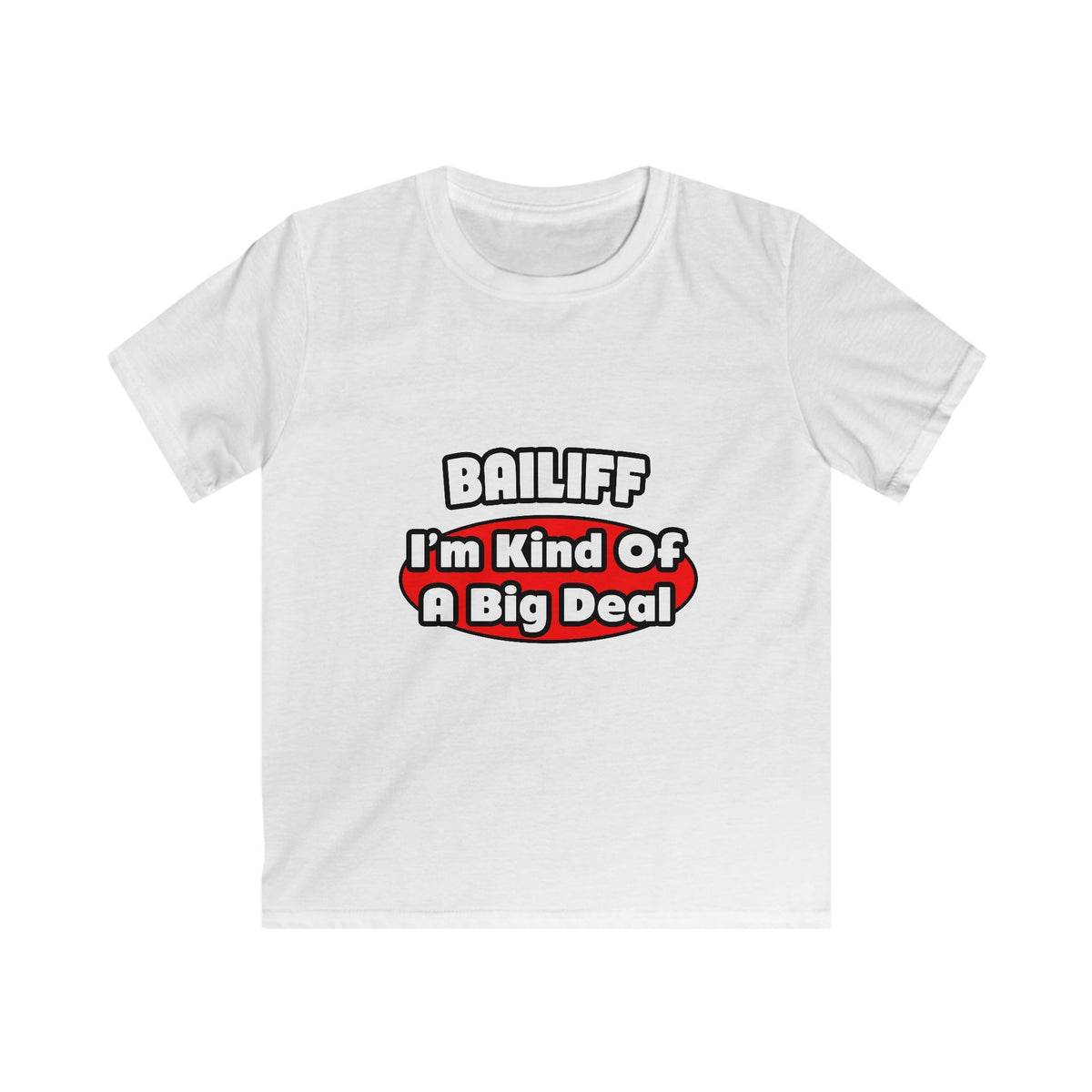 Bailiff ... Big Deal - Kids Softstyle Tee