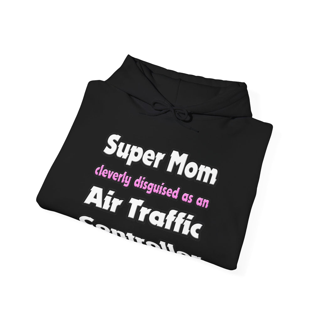 Super Mom ... Air Traffic Controller - Unisex Heavy Blend™ Hooded Sweatshirt
