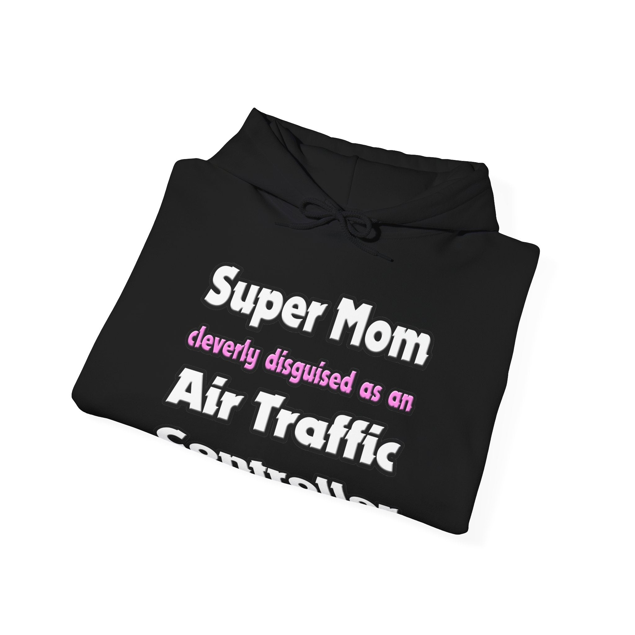 Super Mom ... Air Traffic Controller - Unisex Heavy Blend™ Hooded Sweatshirt