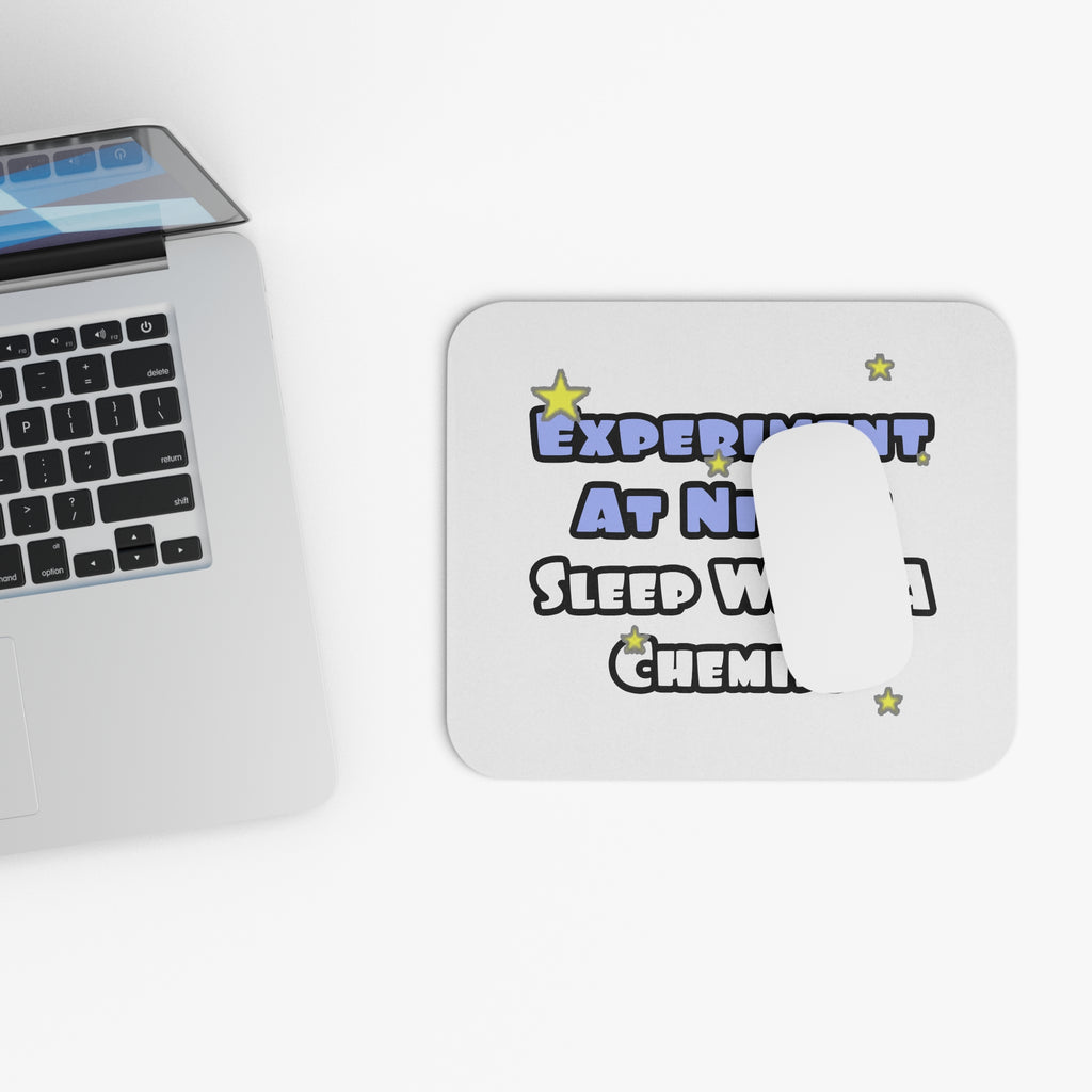 Experiment At Night...Sleep With a Chemist - Mouse Pad (Rectangle)