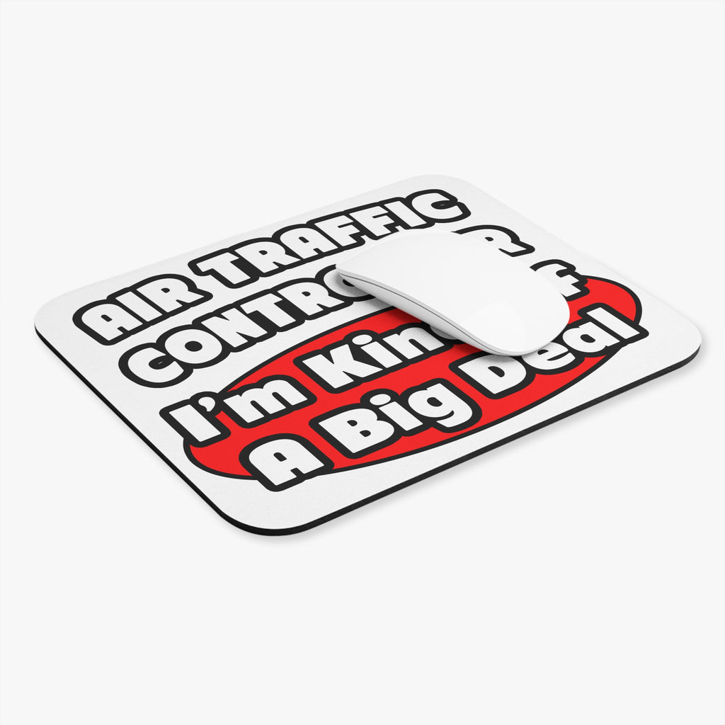 Air Traffic Controller...Big Deal - Mouse Pad (Rectangle)
