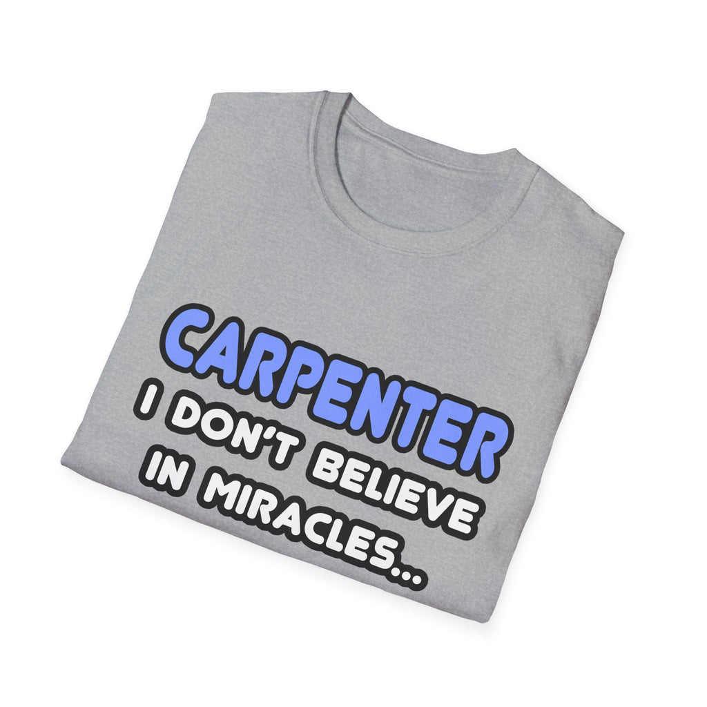 Miracles and Carpenters - Unisex Softstyle T-Shirt