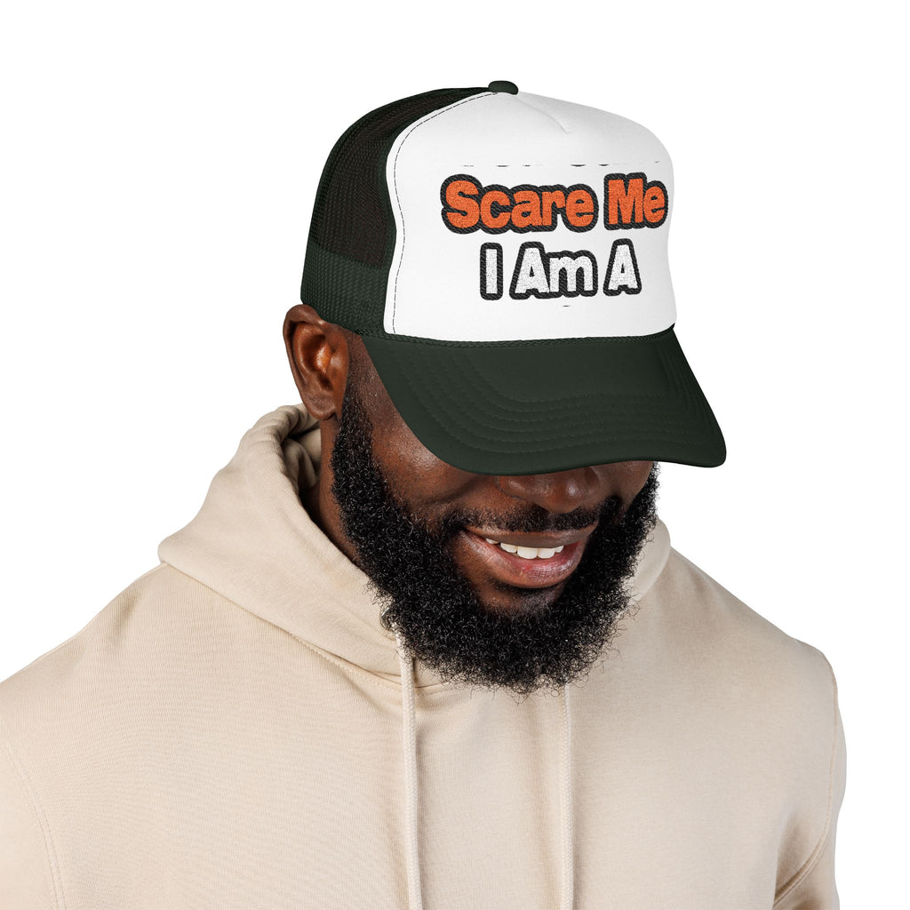 You Can't Scare Me...Teacher - Foam Trucker Hat