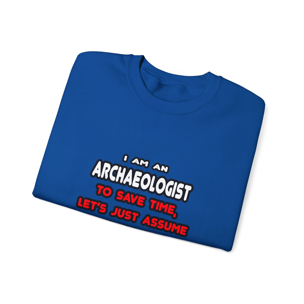 Funny Archaeologist T Shirts and Gifts - Unisex Heavy Blend™ Crewneck Sweatshirt