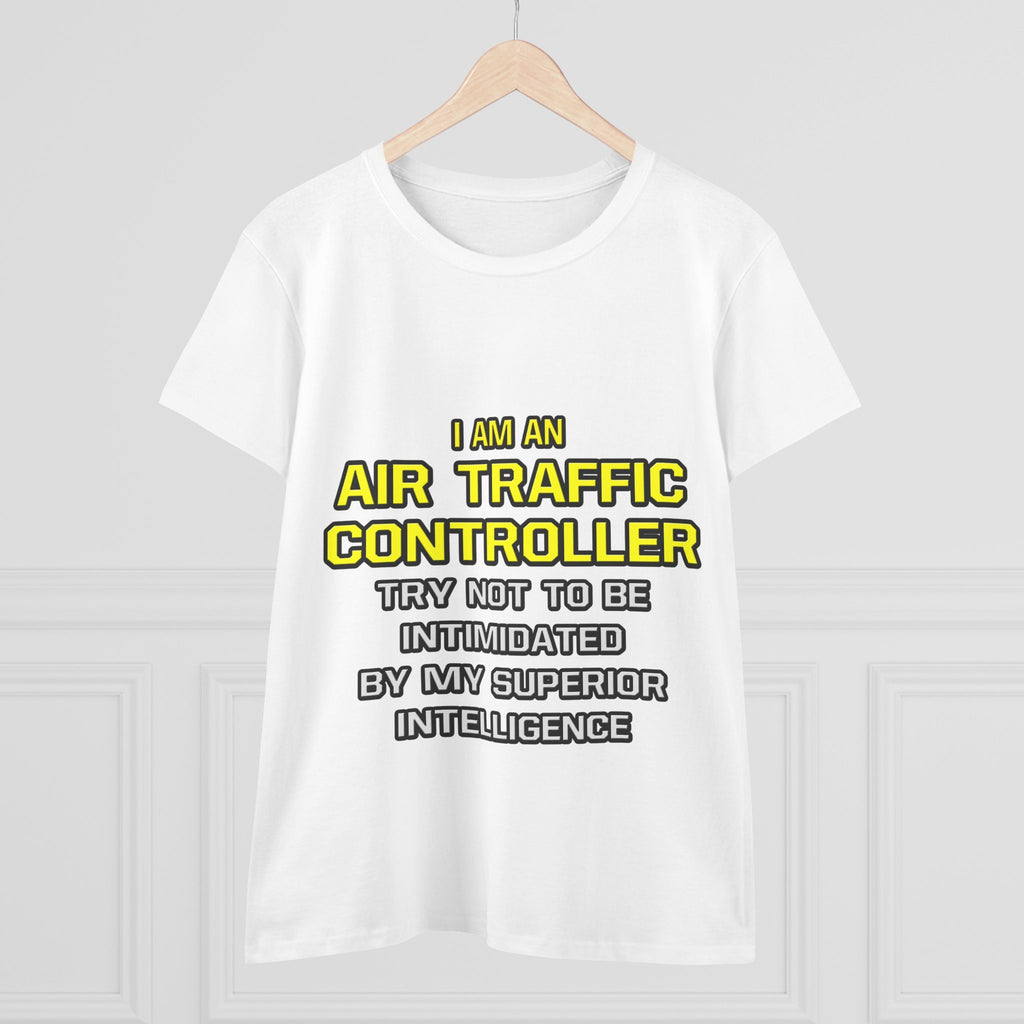 Air Traffic Controller...Superior Intelligence - Women's Midweight Cotton Tee