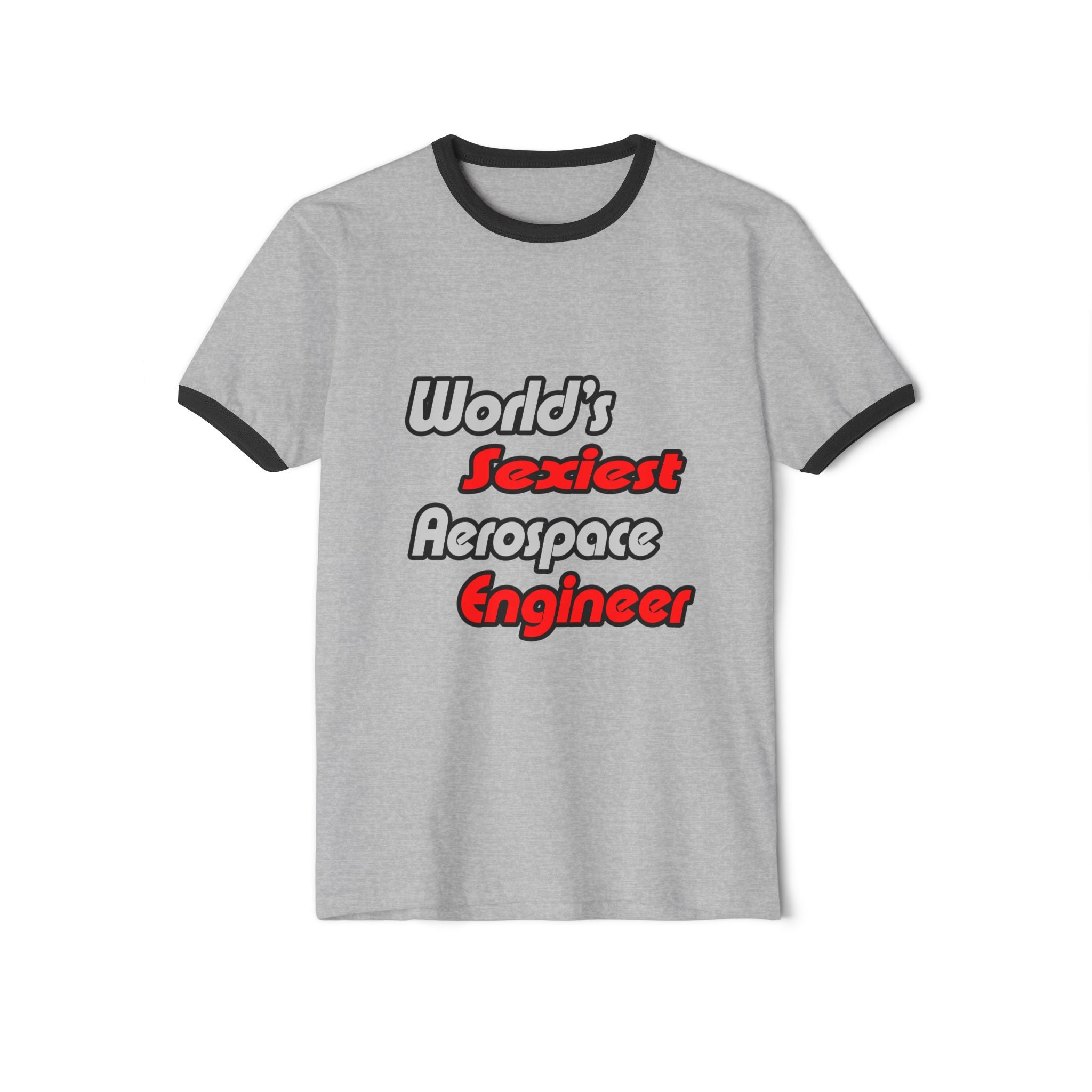 World's Sexiest Aerospace Engineer - Unisex Cotton Ringer T-Shirt
