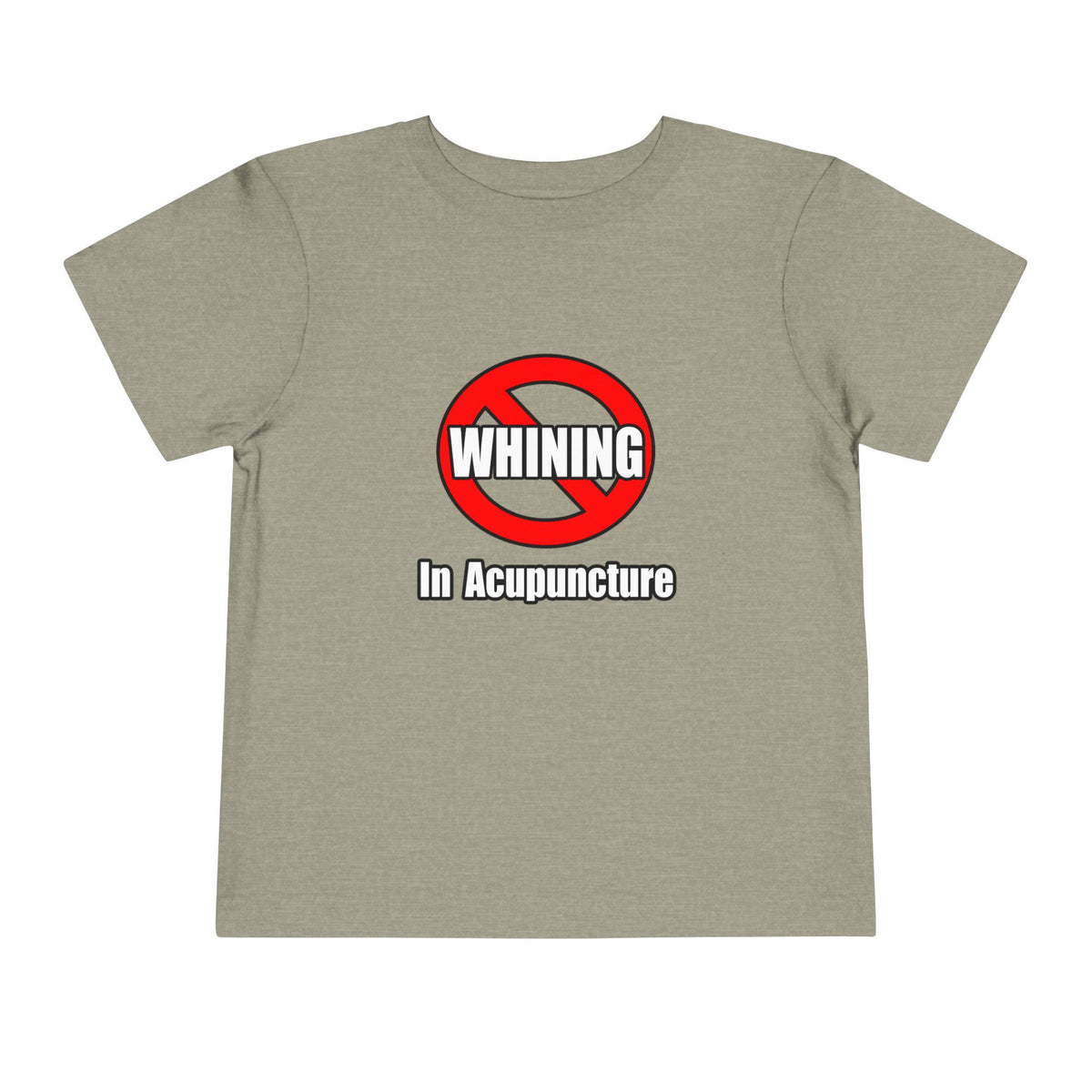 No Whining In Acupuncture - Toddler Short Sleeve Tee