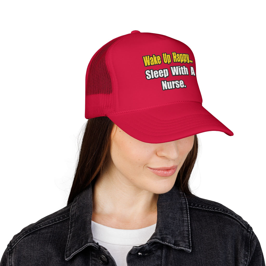 Sleep With a Nurse - Foam Trucker Hat