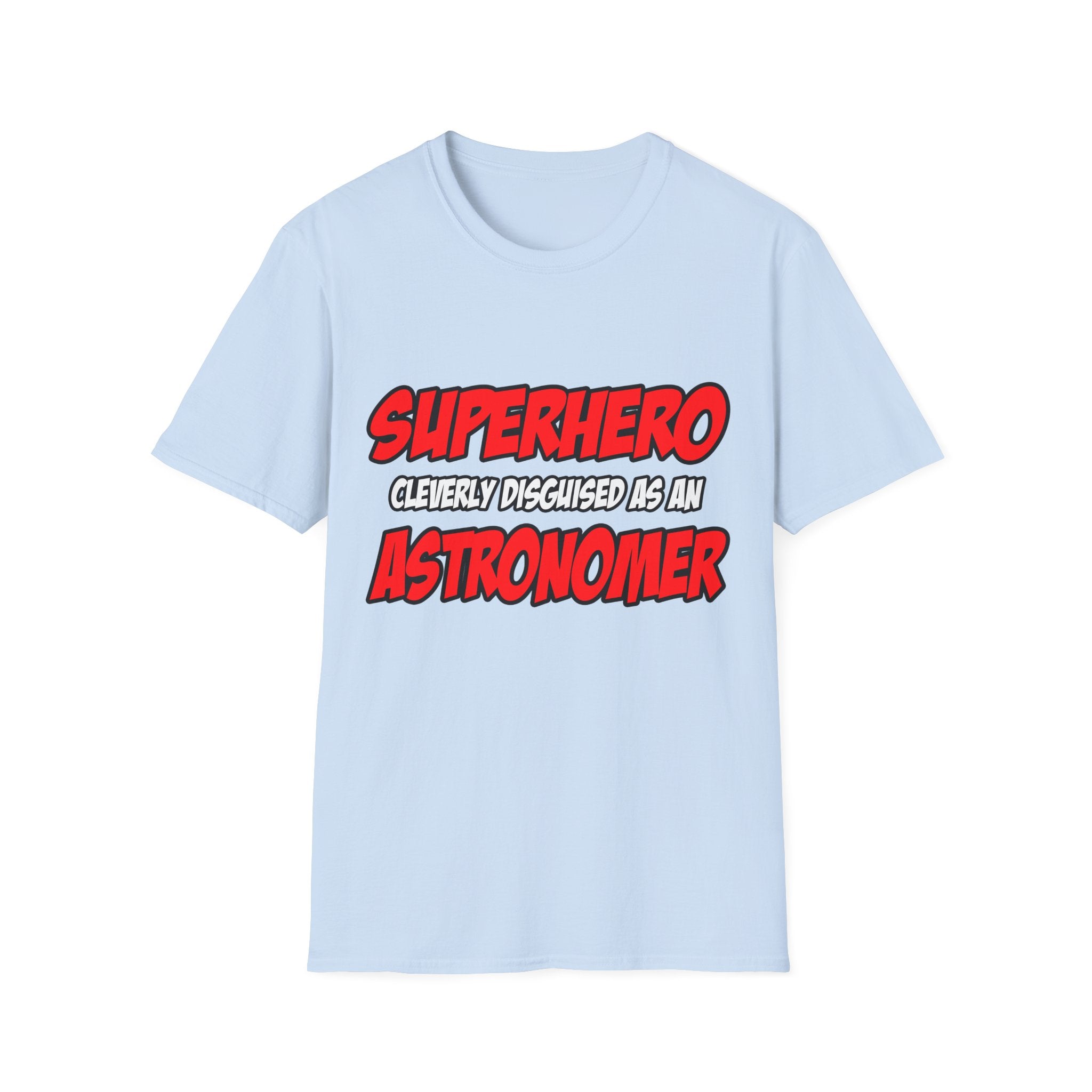 Superhero...Astronomer - Unisex Softstyle T-Shirt