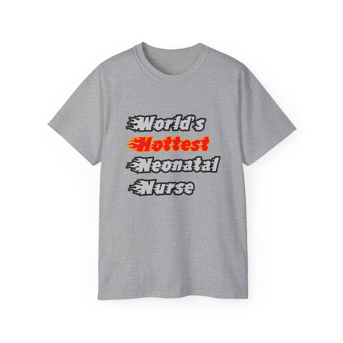 World's Hottest Neonatal Nurse - Unisex Ultra Cotton Tee