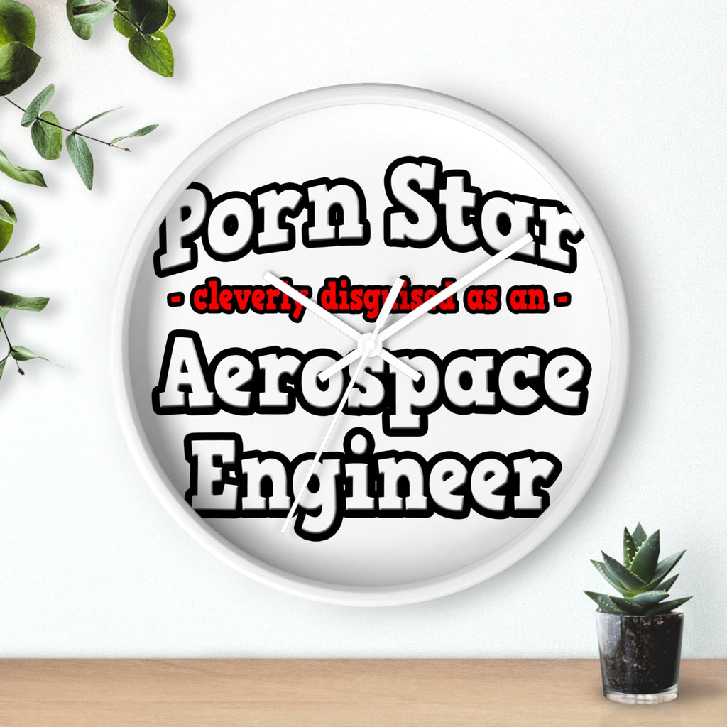 Porn Star...Aerospace Engineer - Wall Clock
