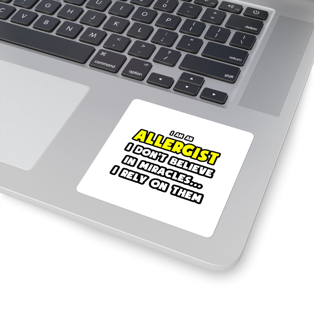 Miracles and Allergists ... Funny - Square Stickers