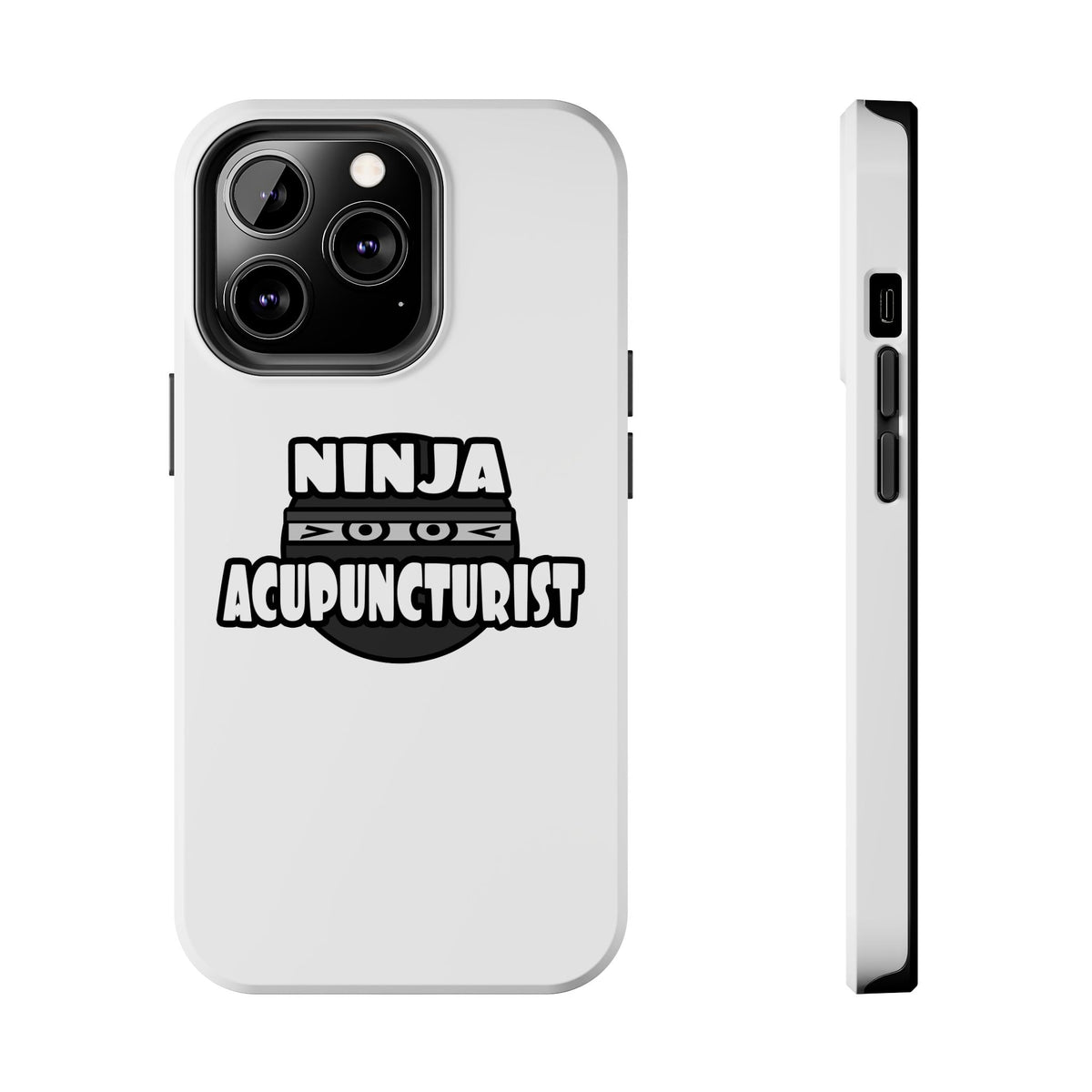 Ninja Acupuncturist - Tough Phone Cases