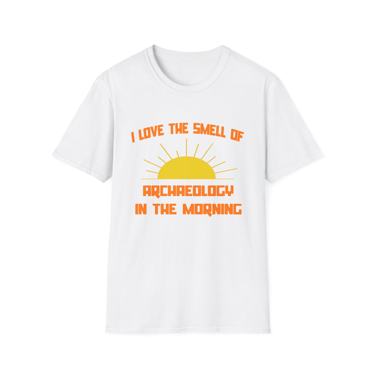 Smell of Archaeology in the Morning - Unisex Softstyle T-Shirt