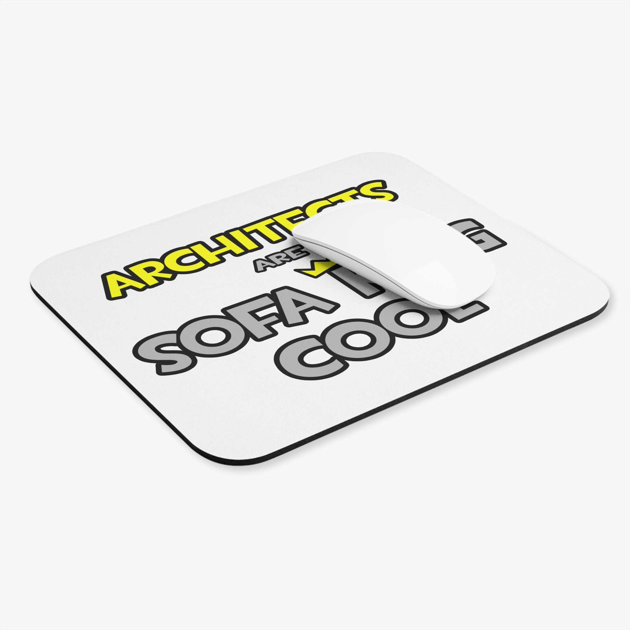 Architects Are Sofa King Cool - Mouse Pad (Rectangle)
