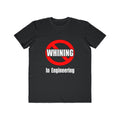 No Whining In Engineering (2) - Men's Lightweight Fashion Tee