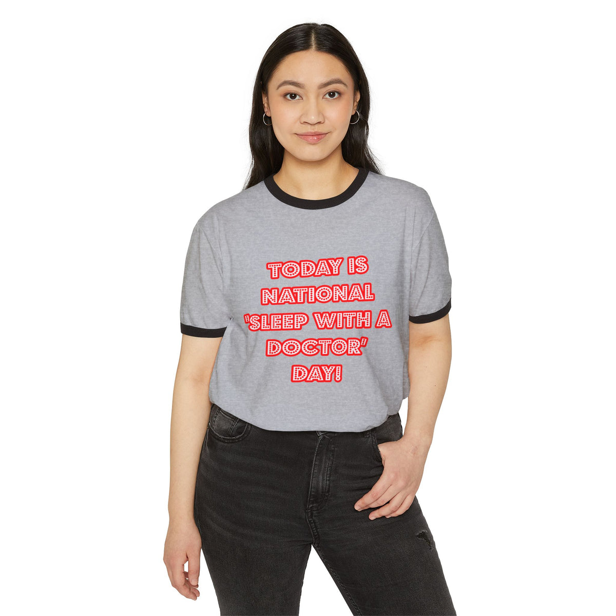 National 'Sleep With a Doctor' Day - Unisex Cotton Ringer T-Shirt