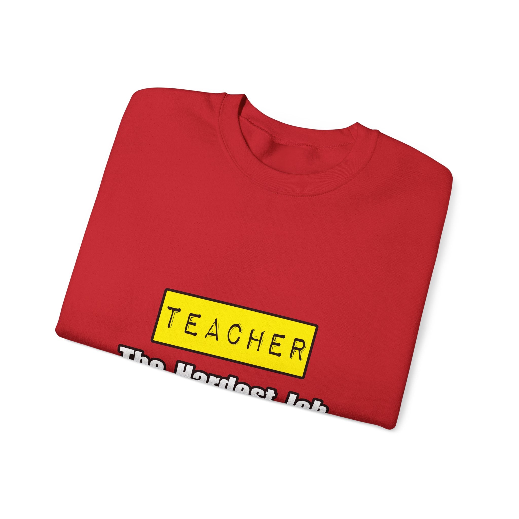 Teacher...Hardest Job You'll Ever Love - Unisex Heavy Blend™ Crewneck Sweatshirt