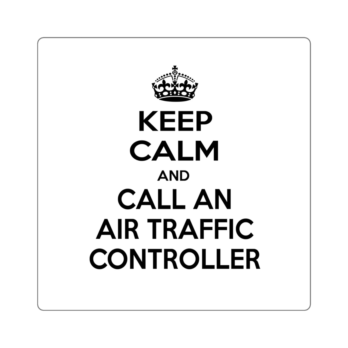 Keep Calm and Call an Air Traffic Controller - Square Stickers