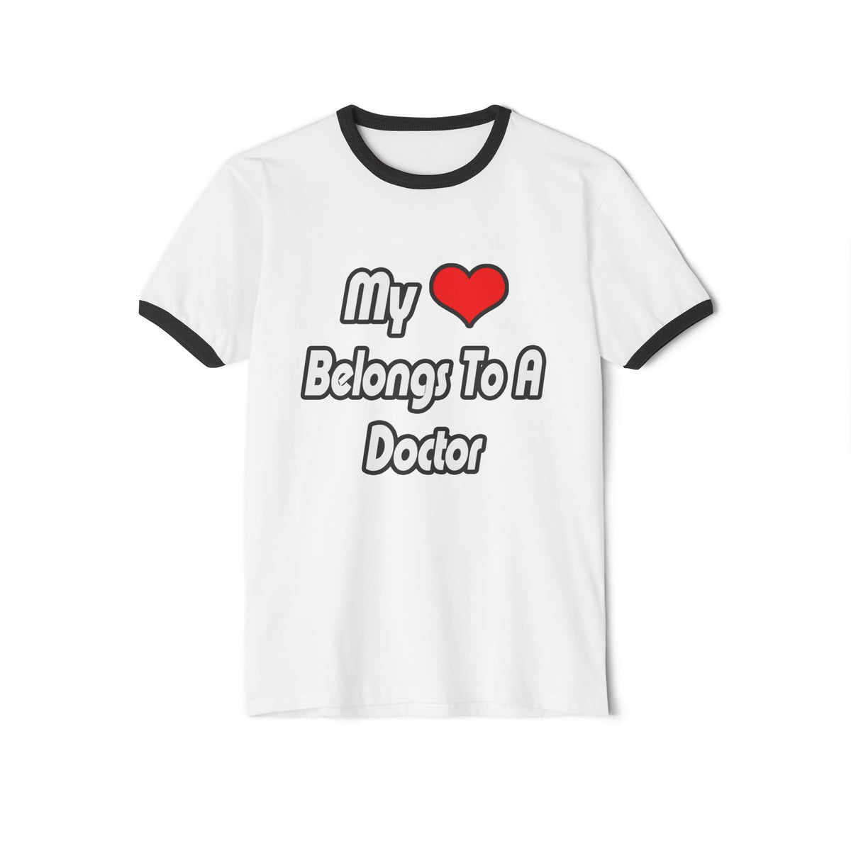 My Heart Belongs To A Doctor - Unisex Cotton Ringer T-Shirt