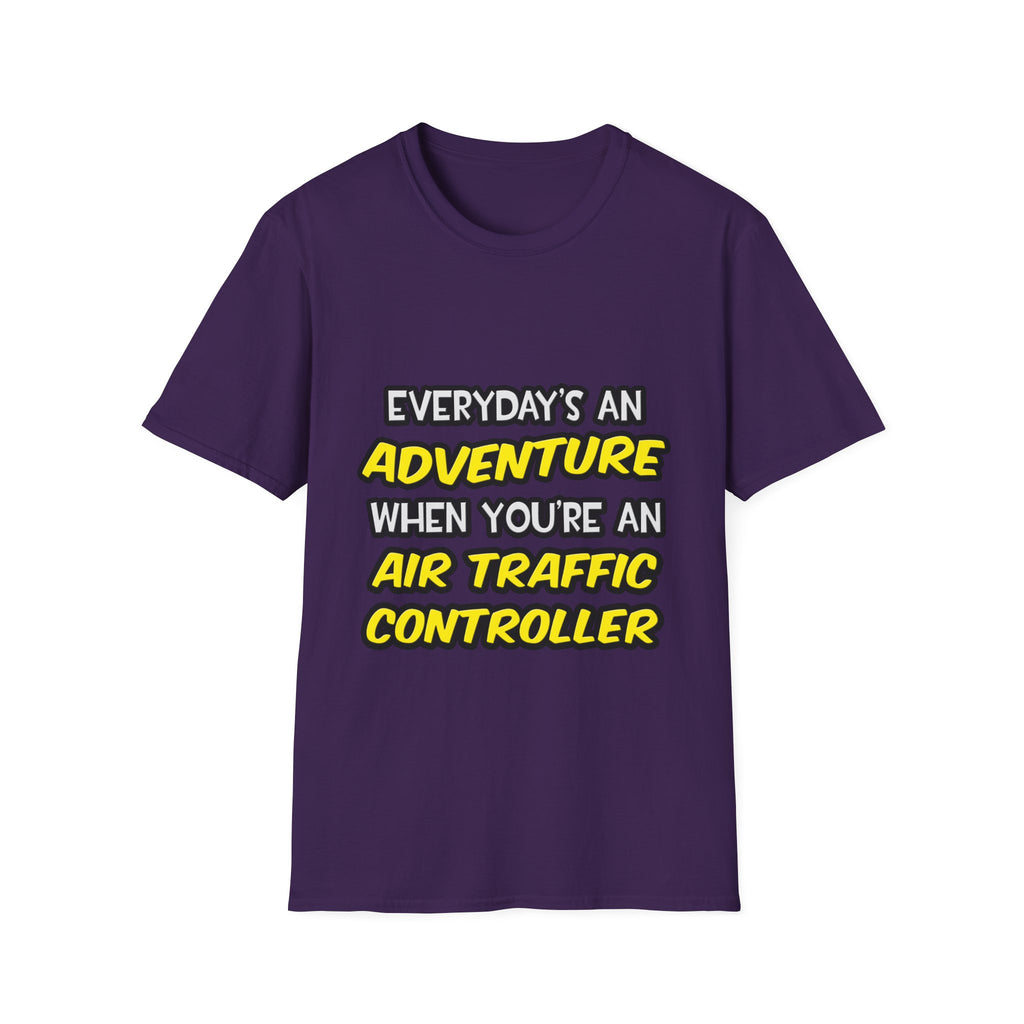 Everyday's An Adventure ... Air Traffic Controller - Unisex Softstyle T-Shirt