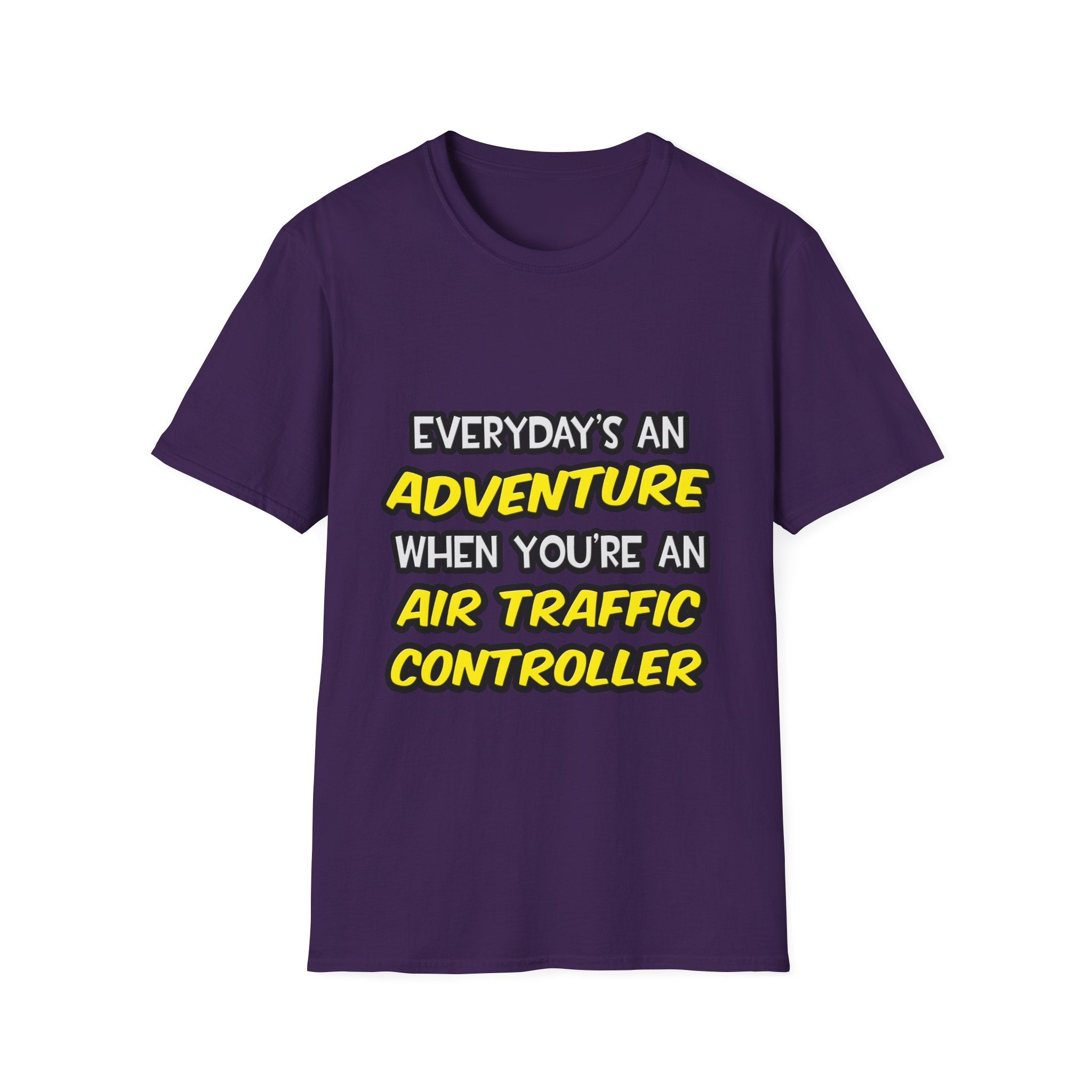 Everyday's An Adventure ... Air Traffic Controller - Unisex Softstyle T-Shirt