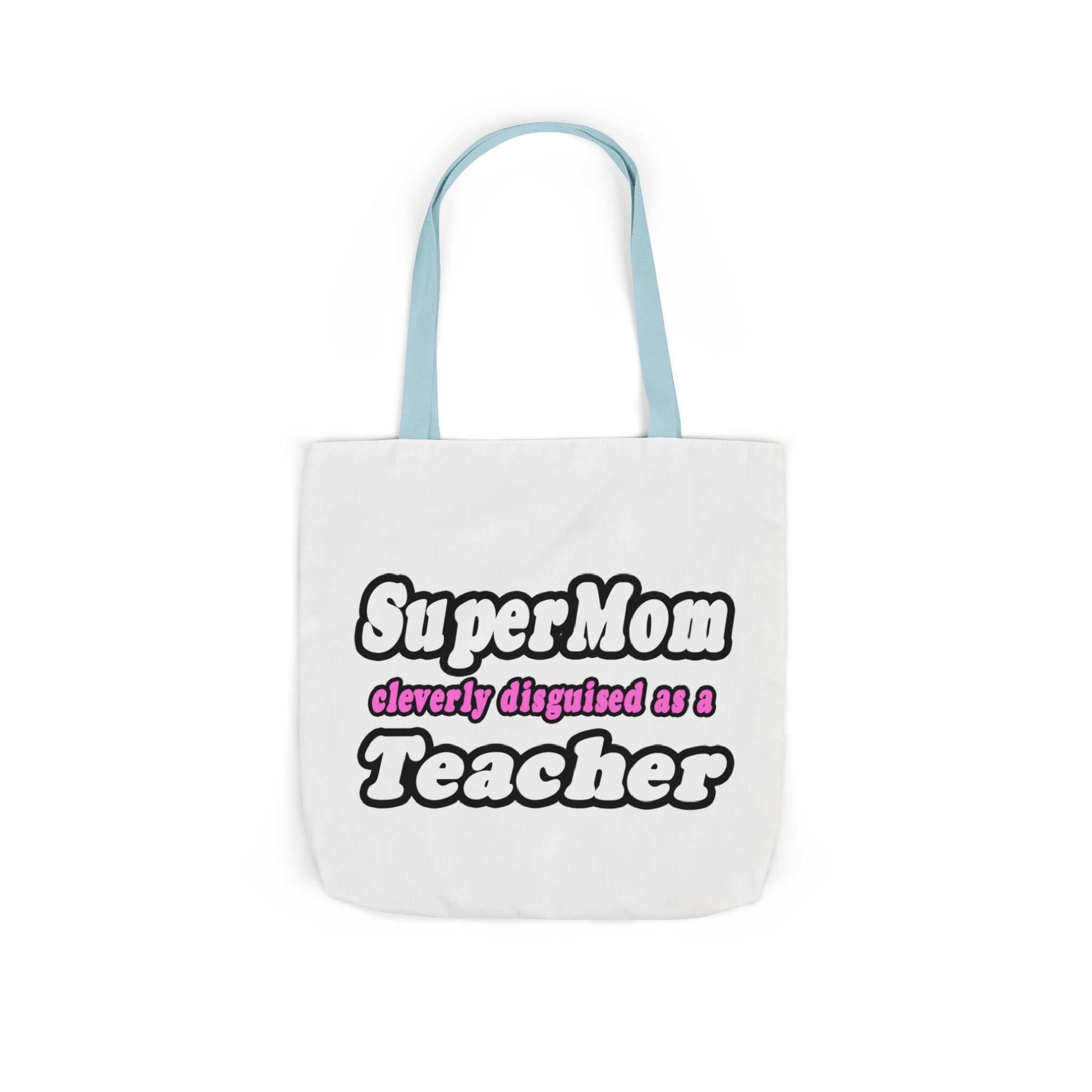 supermom teacher - Canvas Tote Bag, 5-Color Straps