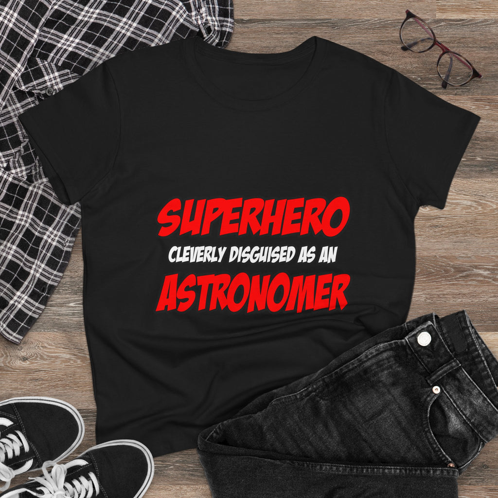 Superhero...Astronomer - Women's Midweight Cotton Tee