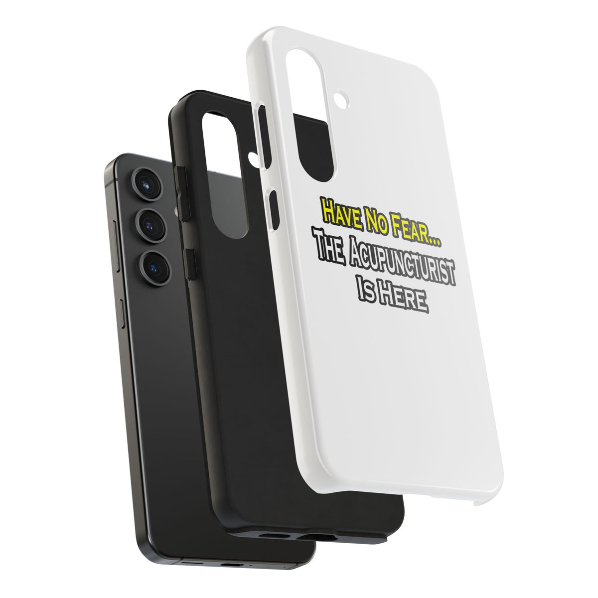 Have No Fear, Acupuncturist Is Here - Tough Phone Cases