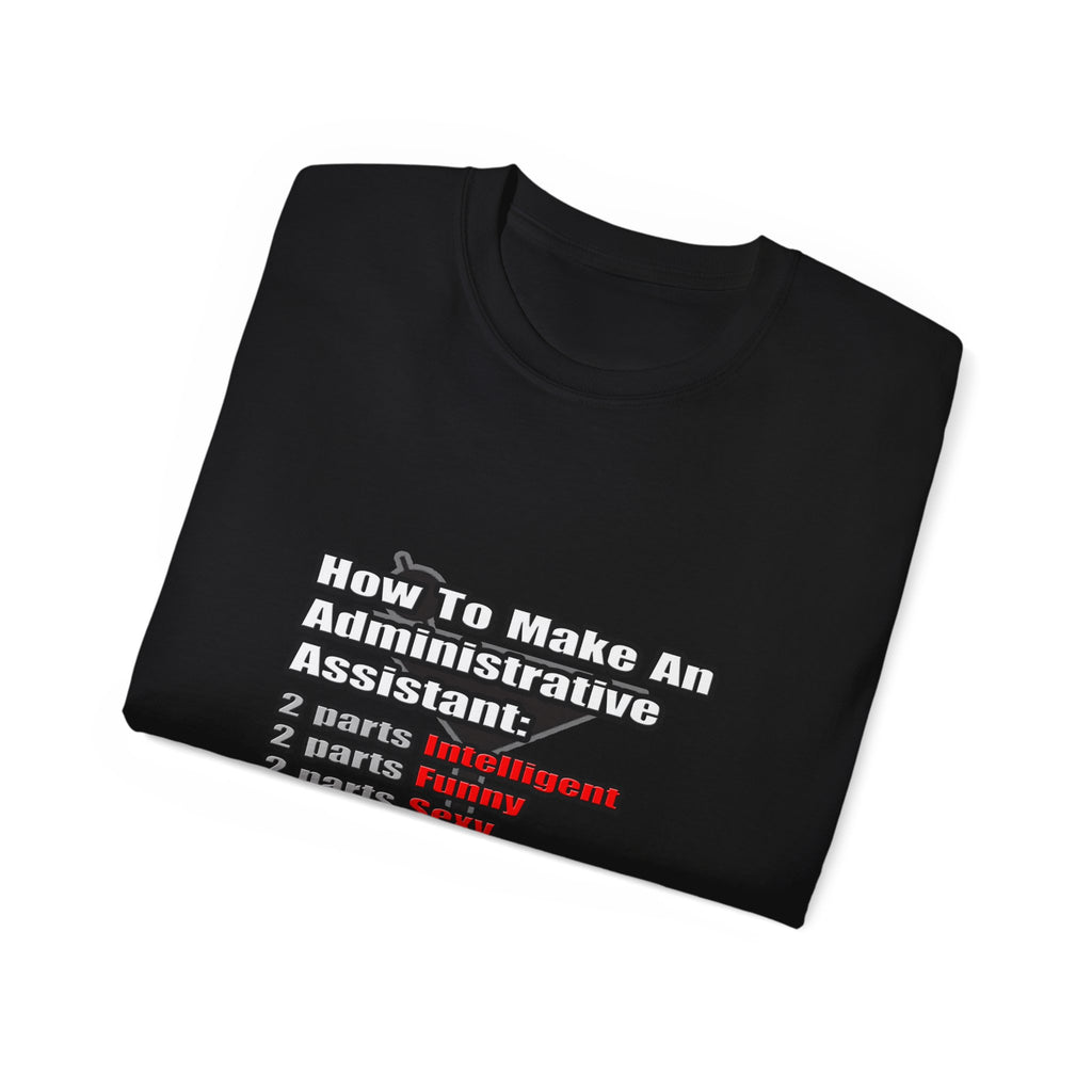 How To Make an Administrative Assistant - Unisex Ultra Cotton Tee