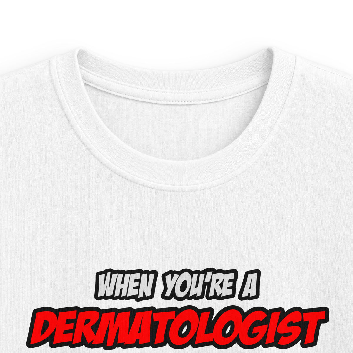 Dermatologist .. OMG WTF LOL - Kids Softstyle Tee