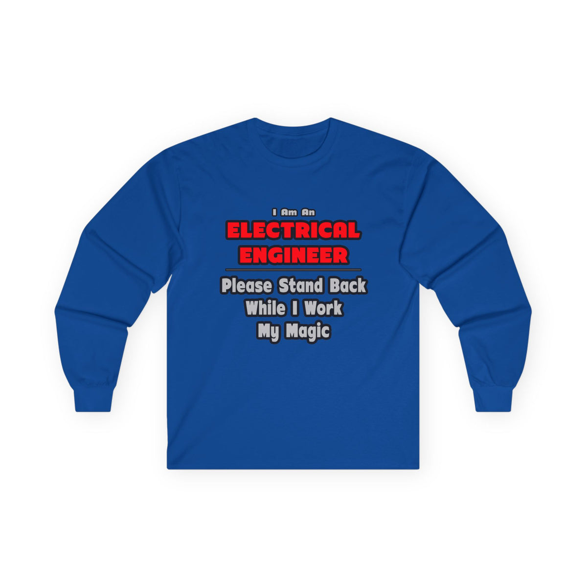 Electrical Engineer...Work My Magic - Unisex Ultra Cotton Long Sleeve Tee
