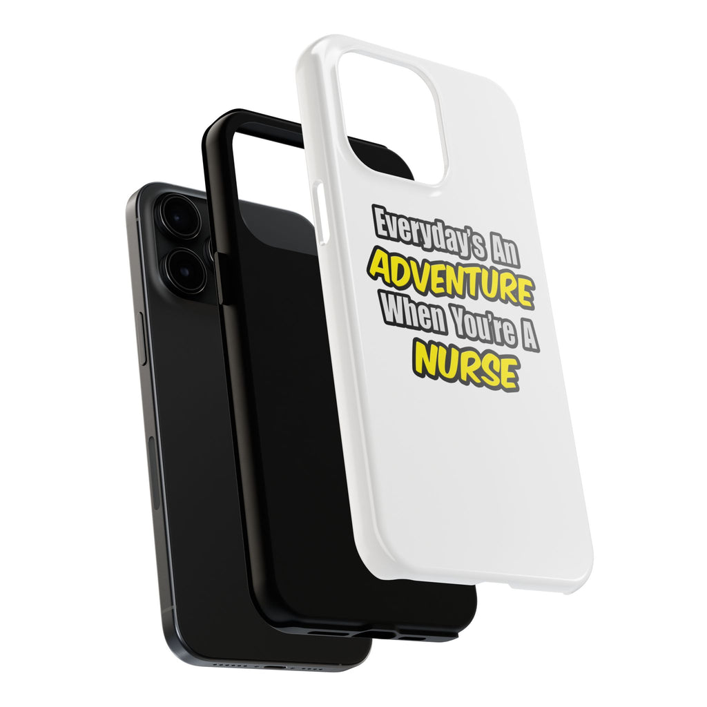 Nurse Phone Case – "Everyday's An Adventure When You're A Nurse" Tough Protective Cover