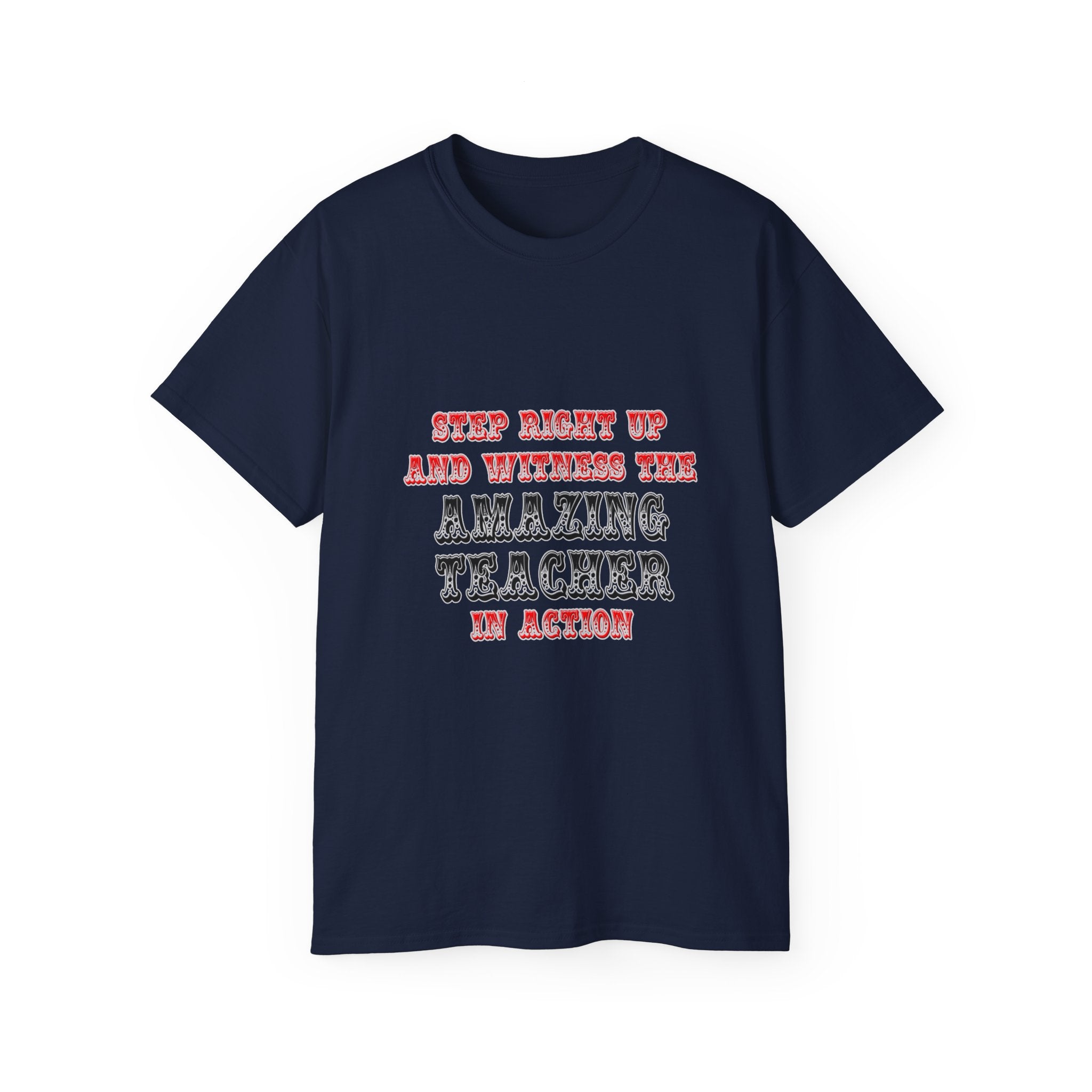 Amazing Teacher In Action - Unisex Ultra Cotton Tee