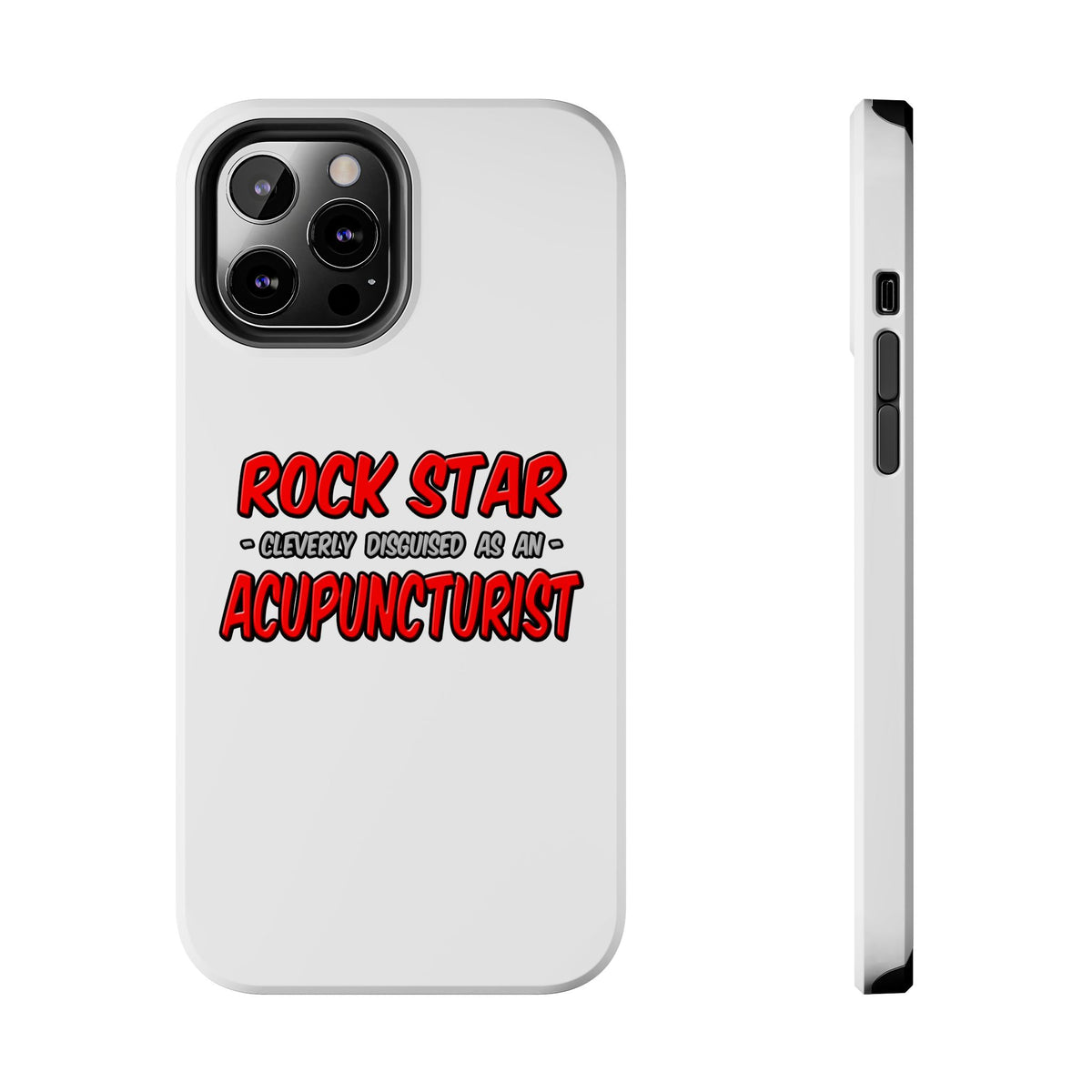 Rock Star .. Acupuncturist - Tough Phone Cases