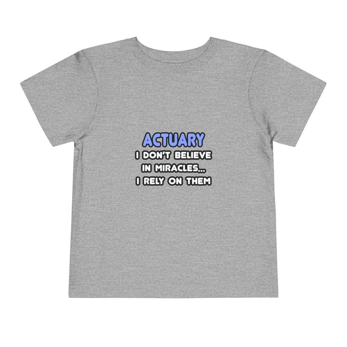 Miracles and Actuaries - Toddler Short Sleeve Tee