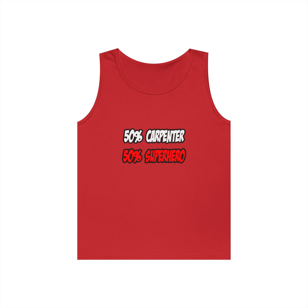 Half Carpenter...Half Superhero - Unisex Heavy Cotton Tank Top