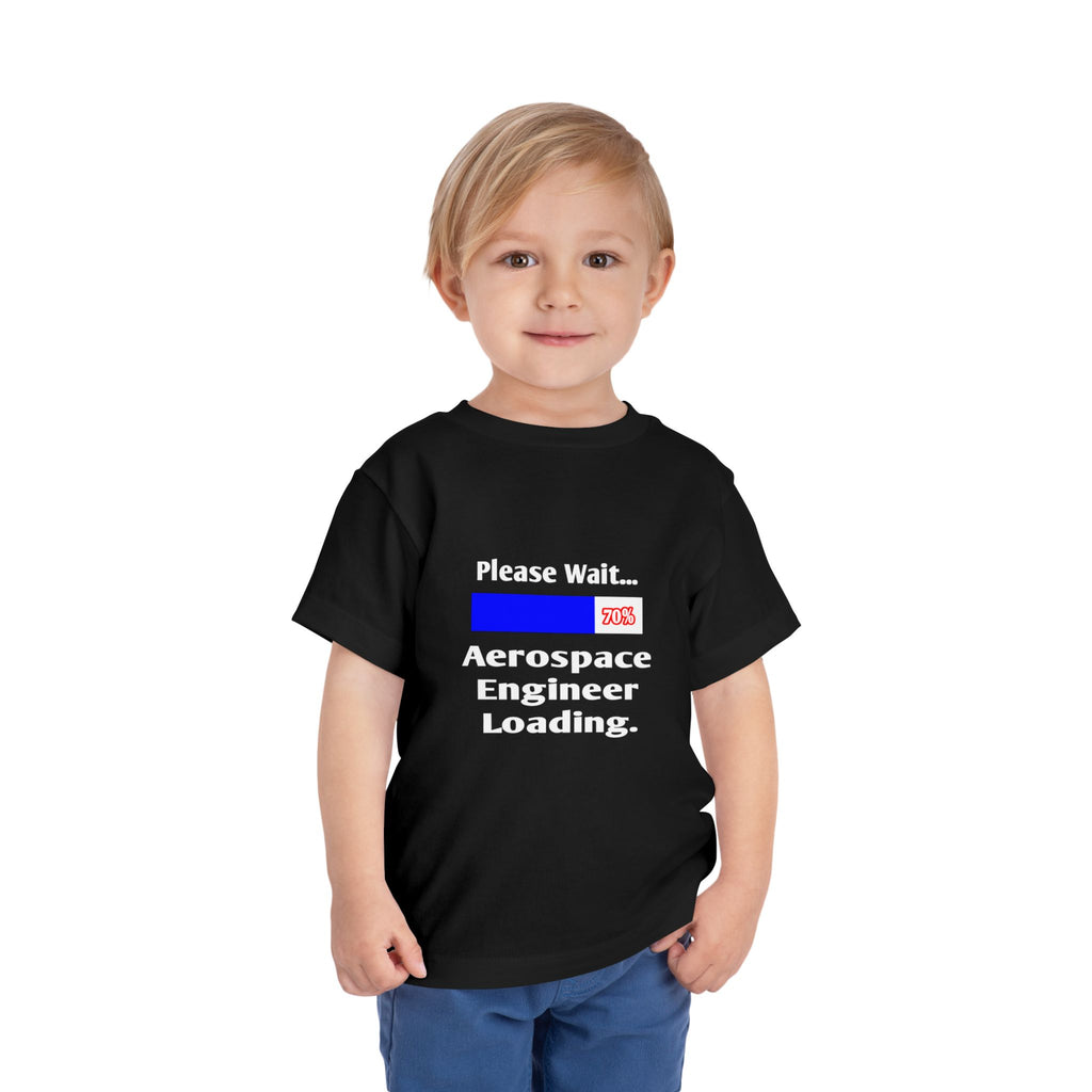 Please Wait...Aerospace Engineer Loading - Toddler Short Sleeve Tee