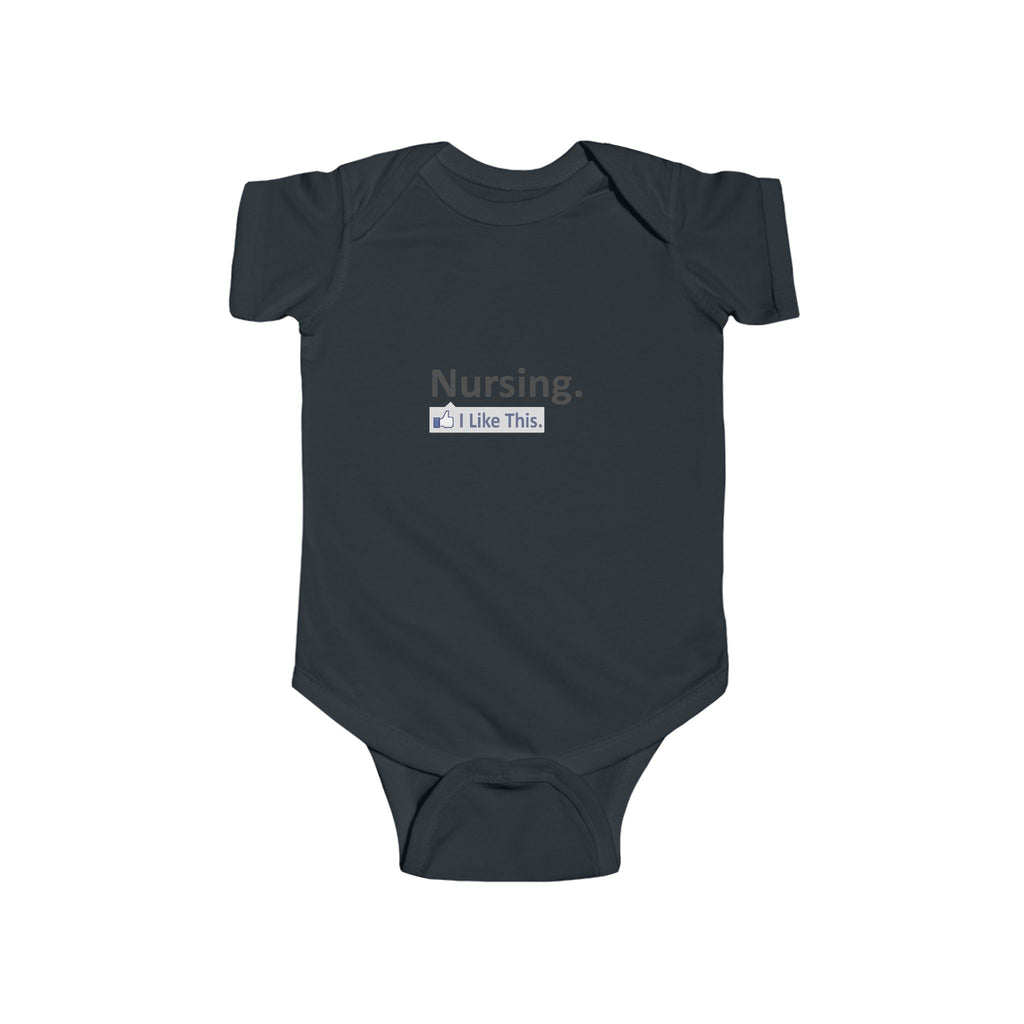 Nursing...I Like This - Infant Fine Jersey Bodysuit