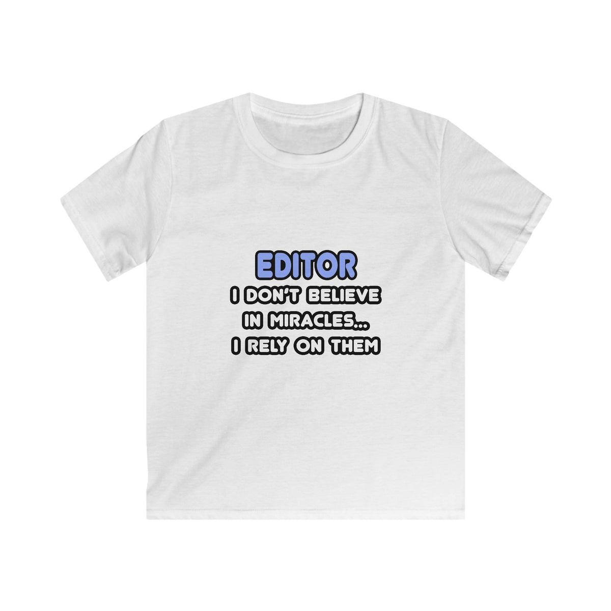 Miracles and Editors - Kids Softstyle Tee