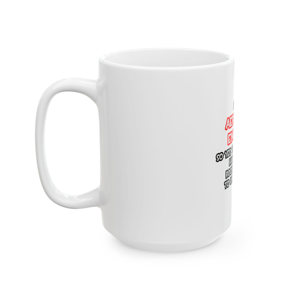 Rocket Scientist .. Funny Aerospace Engineer - Ceramic Mug, (11oz, 15oz)