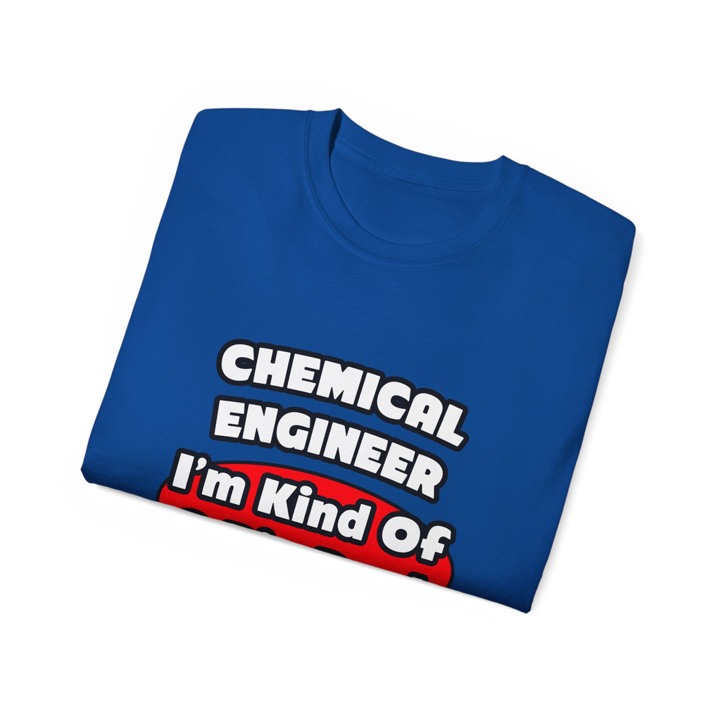 Chemical Engineer...Big Deal (2) - Unisex Ultra Cotton Tee
