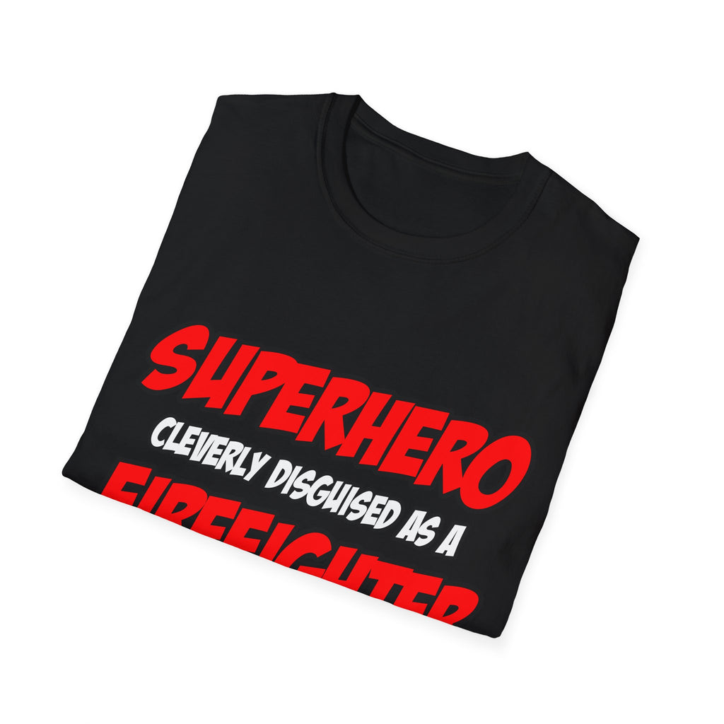 Superhero...Firefighter - Unisex Softstyle T-Shirt