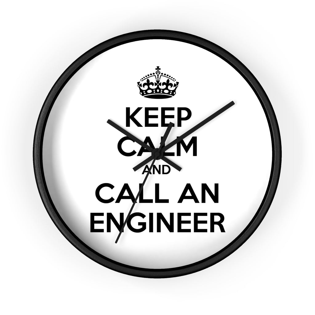 Keep Calm and Call an Engineer - Wall Clock