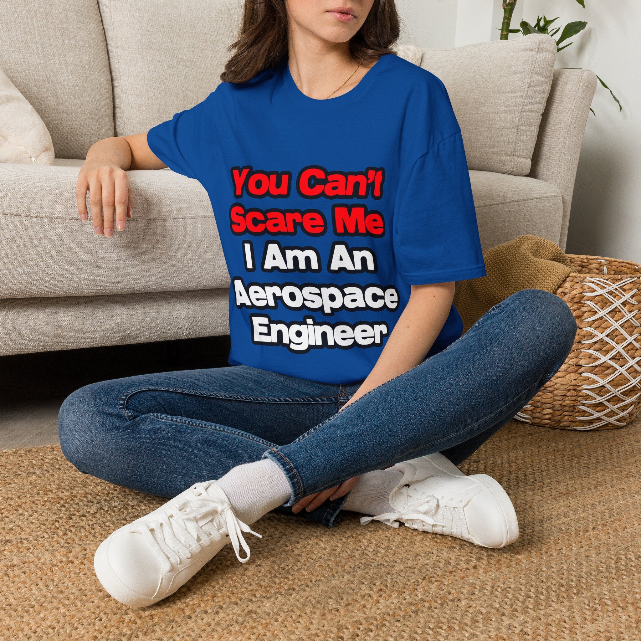 You Can't Scare Me...Aerospace Engineer - Unisex Softstyle T-Shirt