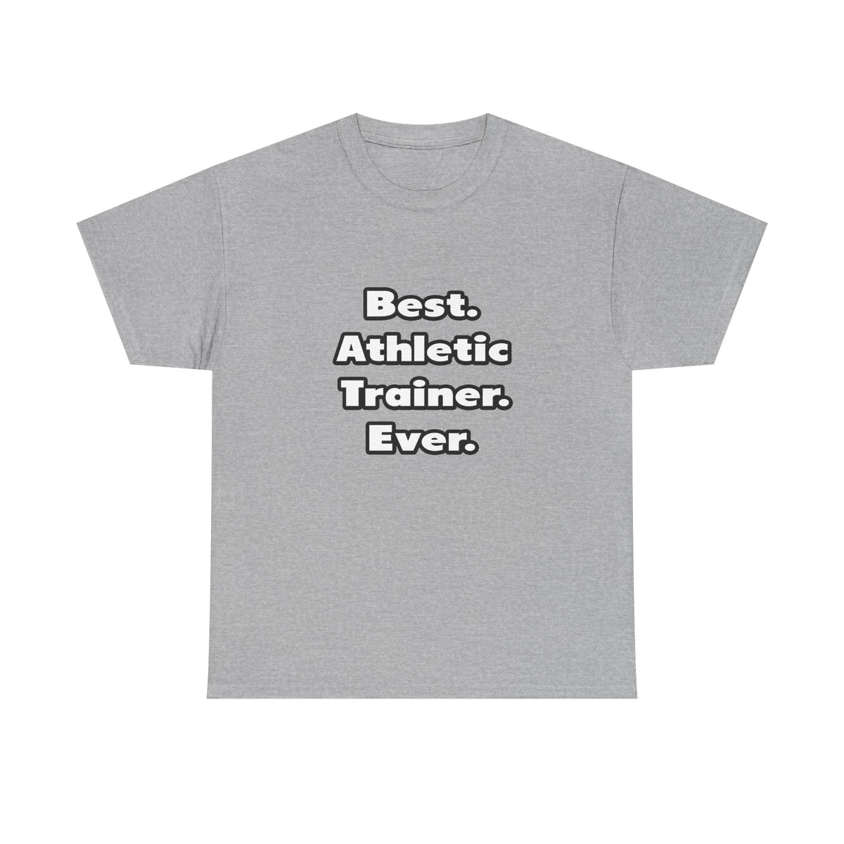Best. Athletic Trainer. Ever - Unisex Heavy Cotton Tee
