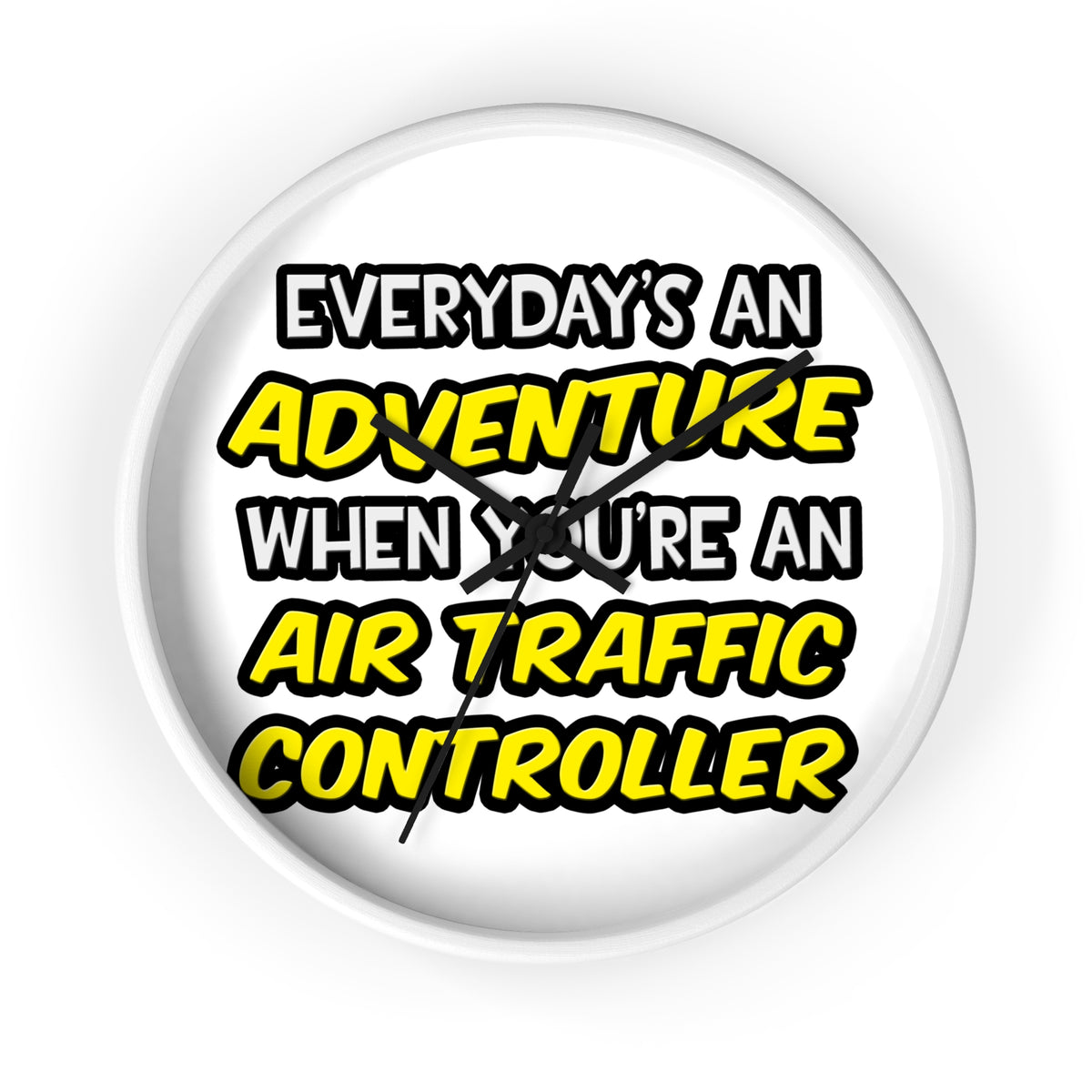 Everyday's An Adventure ... Air Traffic Controller - Wall Clock