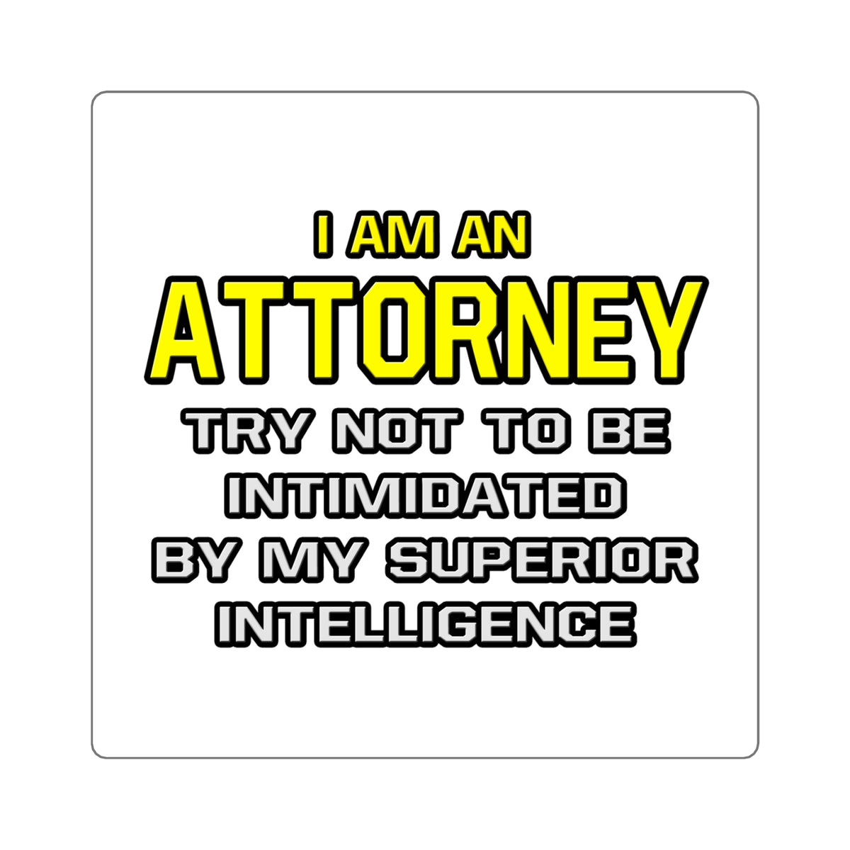 Attorney...Superior Intelligence - Square Stickers