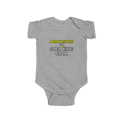 Accountants Are Sofa King Cool - Infant Fine Jersey Bodysuit